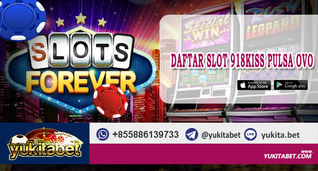 daftar-slot-918kiss-pulsa-ovo