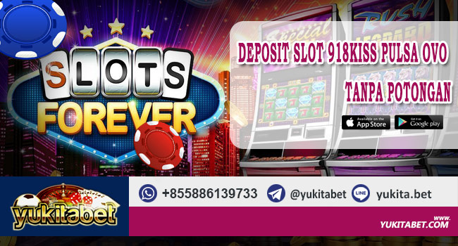 deposit-slot-918kiss-pulsa-ovo-tanpa-potongan