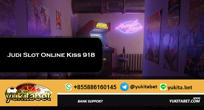 Judi Slot Online Kiss 918