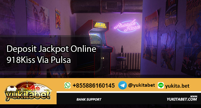 deposit-jackpot-online-918kiss-via-pulsa