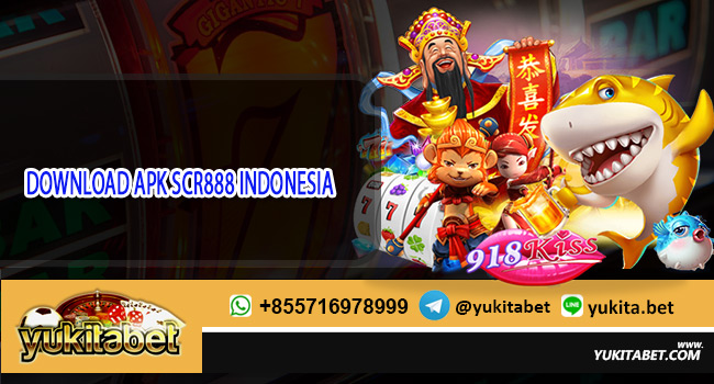 DOWNLOAD APK SCR888 INDONESIA